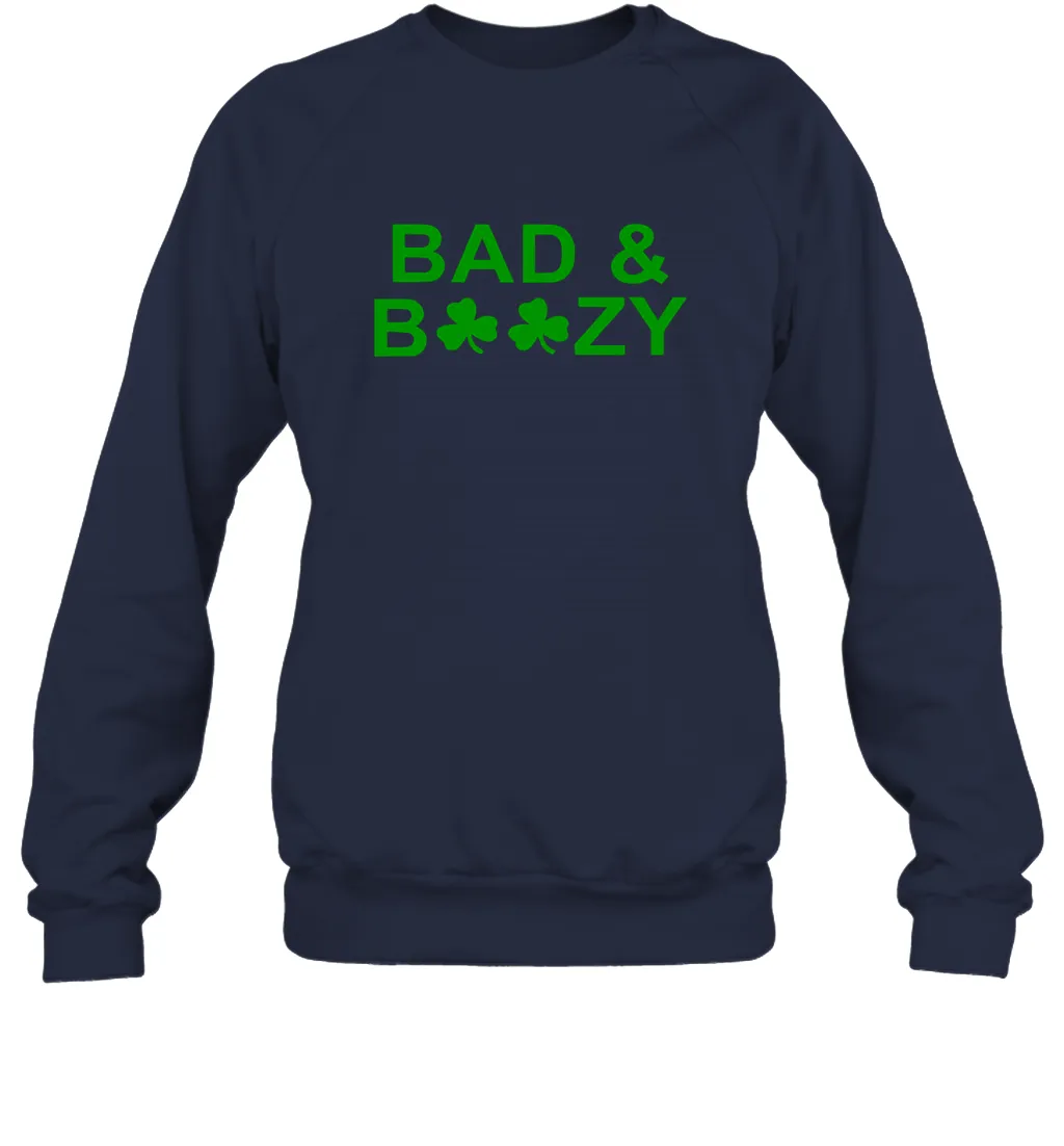 Bad And Boozy St Patrick's Day Funny Drinking Crewneck Sweatshirt