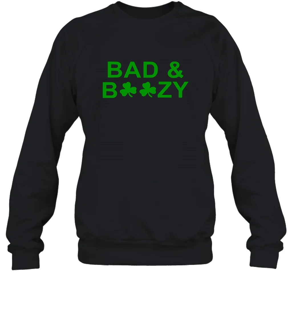 Bad And Boozy St Patrick's Day Funny Drinking Crewneck Sweatshirt